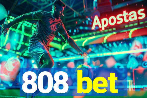 808 bet